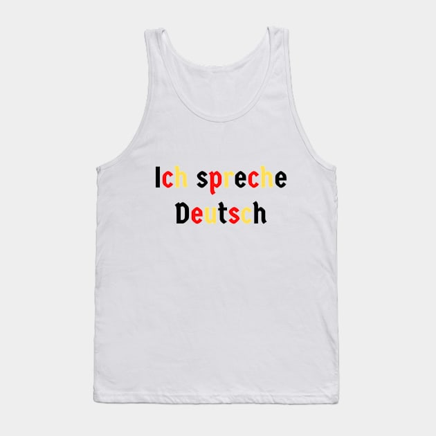 Ich spreche Deutsch I speak German Hablo Alemán Tank Top by Time4German